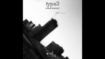 TYPE3 - Mind Kontrol