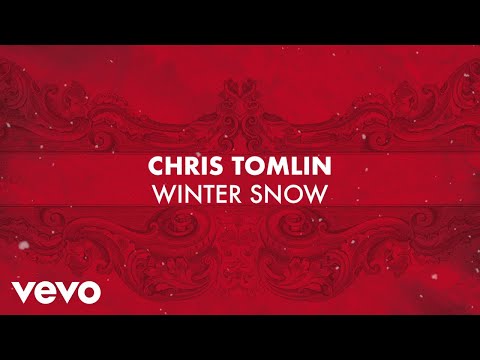 Chris Tomlin - Winter Snow (ft. Audrey Assad) [Lyric Video]