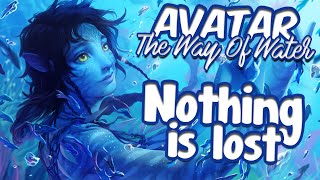 【Nightcore】The Weeknd - Nothing Is Lost (Avatar: The Way of Water) || lyrics