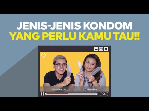 AsmaraKu Tips | JENIS KONDOM YANG COCOK BUAT KAMU!! by AsmaraKu