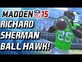 Madden 15 Ultimate Team - Playoffs! - RICHARD SHERMAN IS A BALL HAWK! - MUT 15