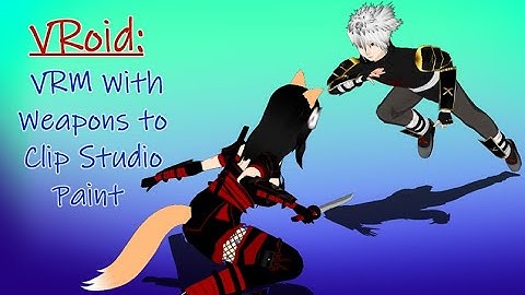 VRoid - VRM with Weapons to Clip Studio Paint