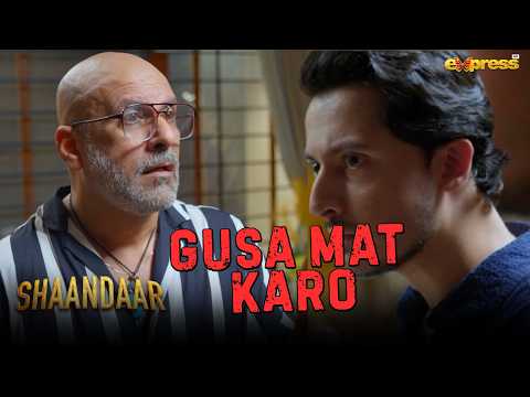 Gussa Mat Kar Beta!! | Areeqa Haq | Ahsan Afzal Khan | Shahzad Sheikh | Shaandaar