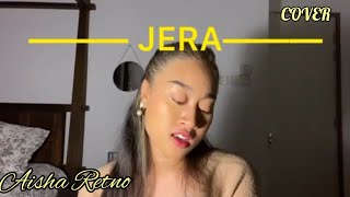 Jera-Agnes Monica Cover By Aisha Retno (Viral Tiktok)