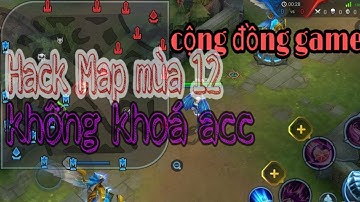 SHARE Free H.A.C.K Map Liên Quân Mobile Mùa 12 Nhìn Xuyên Map Phiên Bản Mới Nhất V1.31