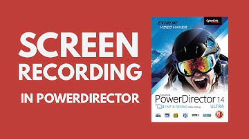 Screen Recording with PowerDirector Tutorial