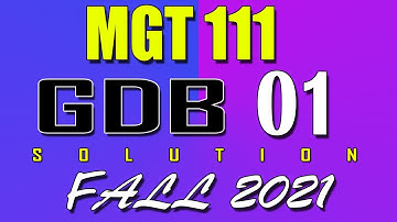 MGT111 GDB 1 Solution 2021 | MGT111 Fall 2021 GDB | AM VU Helper