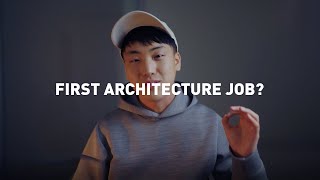 How to get your first architecture job/internship | 100% guaranteed