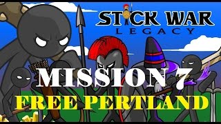 DOIN' WORK! Stick War: Legacy - Mission 7 - Free Pertland (Normal)