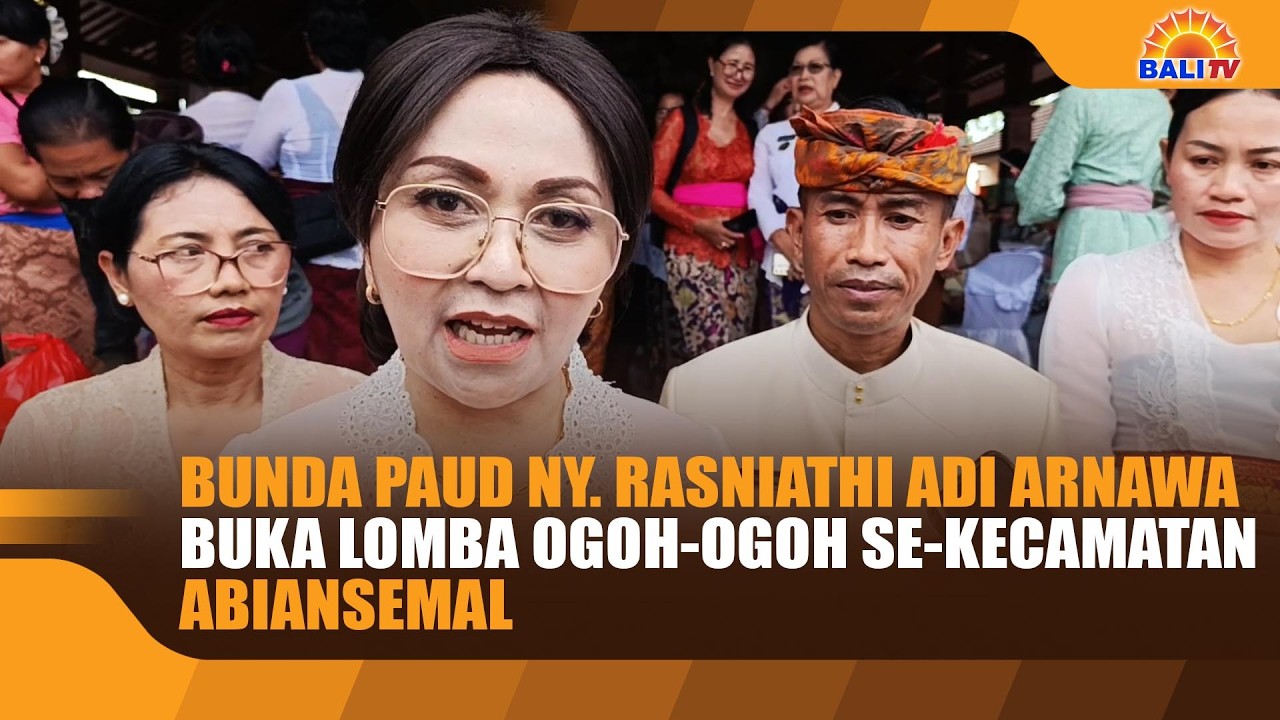 BUNDA PAUD NY. RASNIATHI ADI ARNAWA BUKA LOMBA OGOH-OGOH SE-KECAMATAN ABIANSEMAL