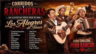 Los Alegres De Terán 🔥 30 Éxitos Inolvidables 🔥 Corridos y Rancheras De Oro