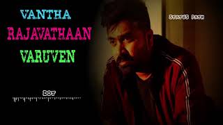 Vantha Rajavathaan Varuven - Bgm & Dialogue Str Whatsapp Status