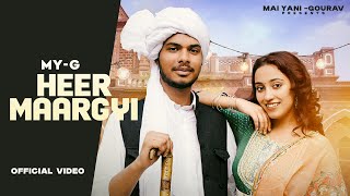 Heer Maargyi || MY-G