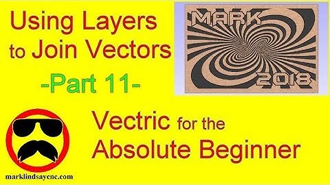 Join Vectors Using Layers -  Part 11 - Vectric For Absolute Beginners