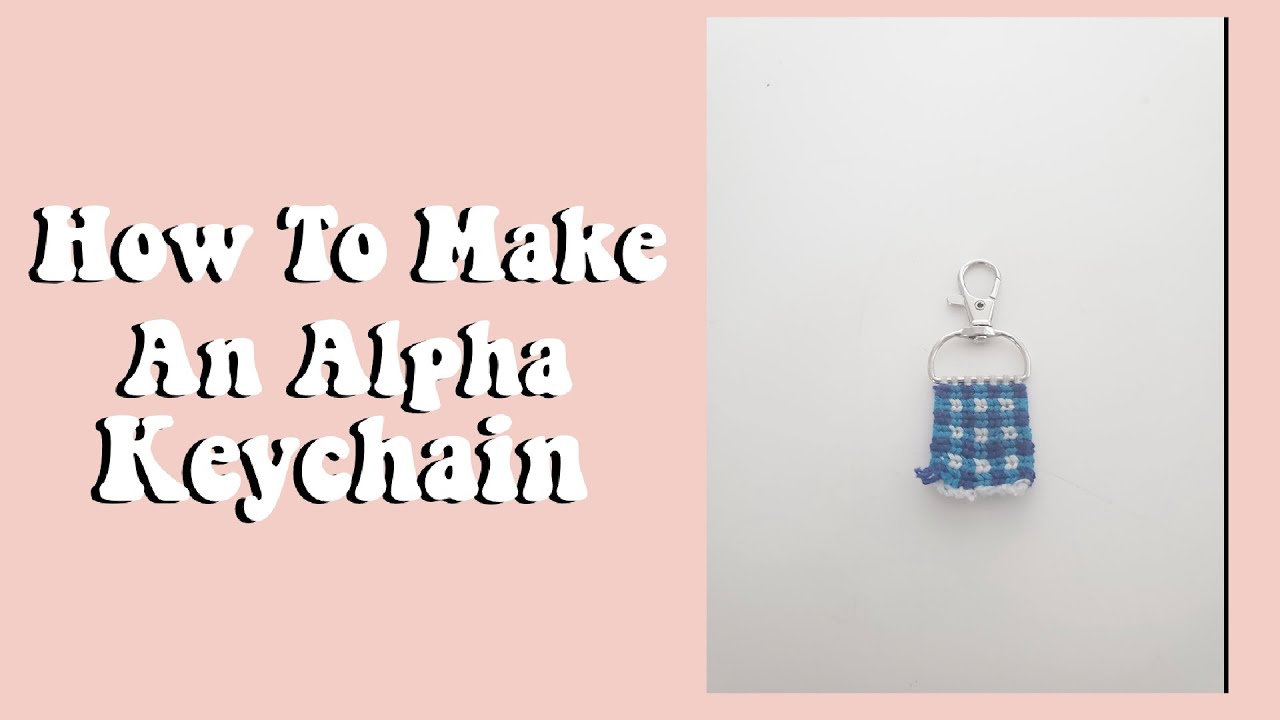 How to Make a Alpha Keychain | Tej’s Bracelets - YouTube