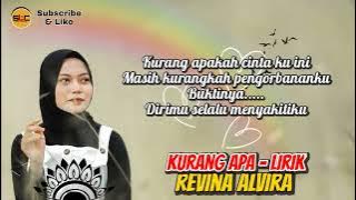 Kurang Apa - Revina Alvira | lirik lagu (lyrics)