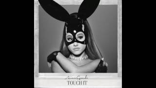 Ariana Grande - Touch It (Audio)