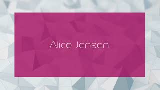 Alice Jensen - appearance