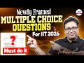 Newly Framed Multiple Choice Questions for IIT 2026 - Must do it || @InfinityLearn-JEE
