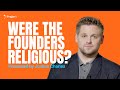 Were the Founders Religious?