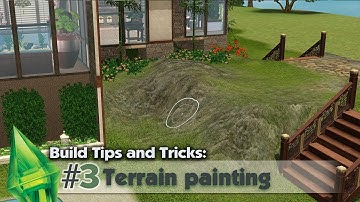 The Sims 3 - Building Tips and Tricks #3 - Terrain painting