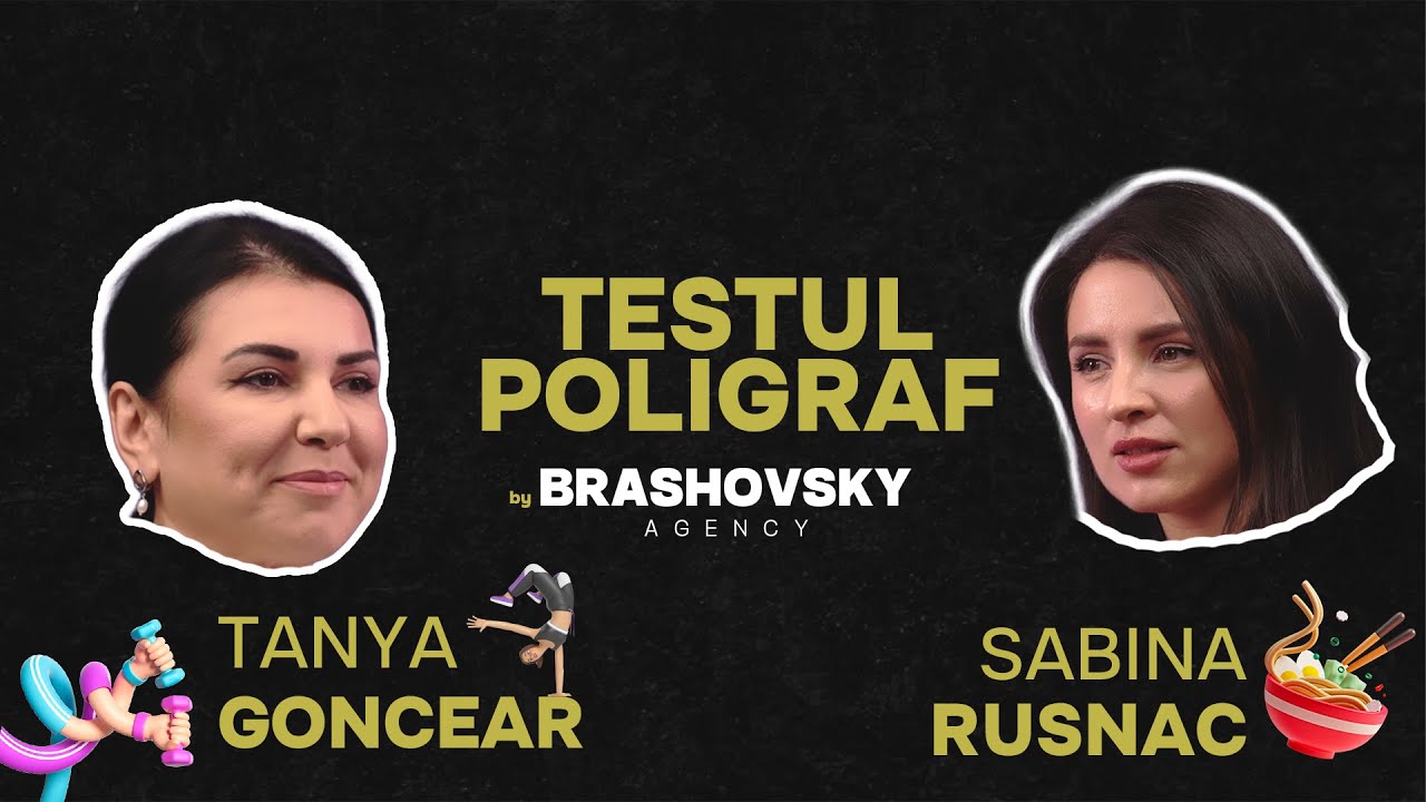 Sabina Rusnac vs Tanya Goncear | TEST Poligraf | Ep. 10