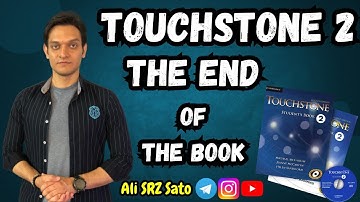 آموزش زبان انگلیسی پایان کتاب تاچ‌استون ۲ (پایان یونیت دوازدهم) TouchStone 2