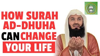 How Surah Ad-Dhuha can change your life - Mufti Menk [Beautiful]