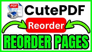 How To REORDER PAGES In CutePDF (QUICK & EASY) 2026