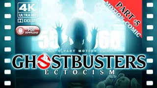 GHOSTBUSTERS - ECTOCISM #5  - Motion Comic