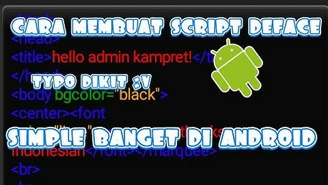 cara buat script deface simple - cek deskripsi!!!