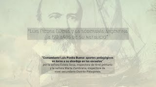 Comandante Luis Piedra Buena, aportes pedagógicos en torno a su abordaje en las escuelas.