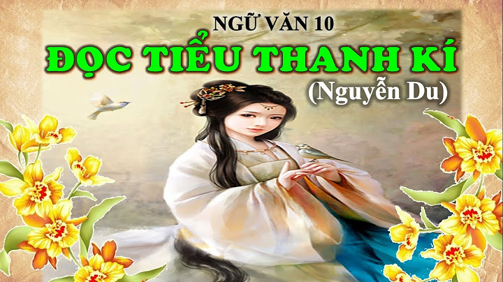 Soạn bài đọc tiểu thanh kí ngữ văn 10