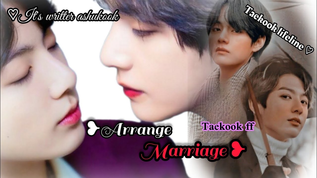 ❥︎𝐀𝐫𝐫𝐚𝐧𝐠𝐞 𝐌𝐚𝐫𝐫𝐢𝐚𝐠𝐞 ❥︎|| 𝐩𝐚𝐫𝐭 17 𝐓𝐚𝐞𝐤𝐨𝐨𝐤 𝐟𝐟 || 𝐰𝐫𝐢𝐭𝐭𝐞𝐧 𝐛𝐲 𝐀𝐬𝐡𝐮♡︎𝐣𝐤💚❤️𝐢𝐧 𝐮𝐫𝐝𝐮 