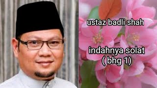 ustaz badli shah - indahnya solat (bhg 1)