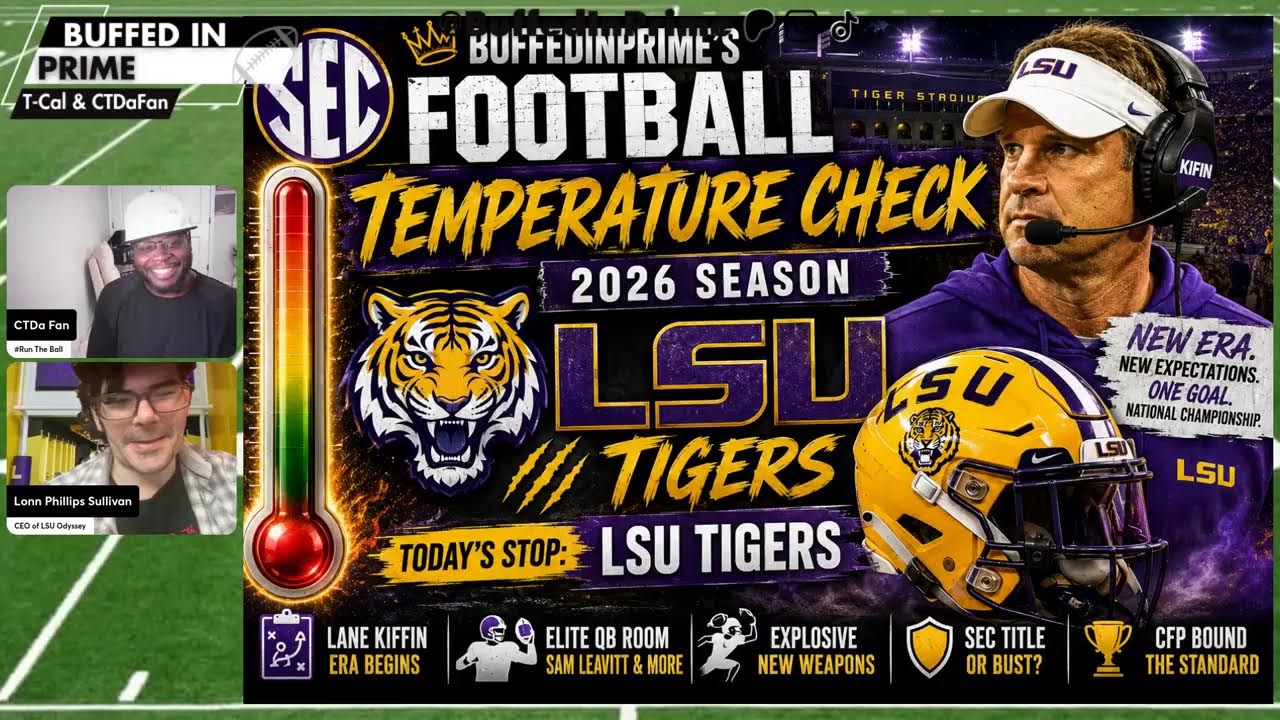 LSU ODYSSEY LIVE ON BUFFED IN PRIME w/ CTDaFan | 2026 LSU | Kiffin | Leavitt | OUR RECORD PREDICTION + MORE