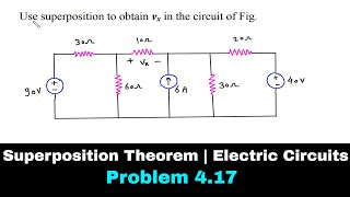 Superposition Theorem | Electric Circuits | Problem 4.17 | Electrical Engineering