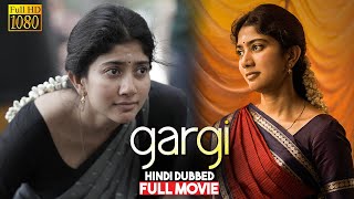 GARGI 2024 New Released Full Hindi Dubbed Movie | Sai Pallavi New Blockbuster South Movie 2024