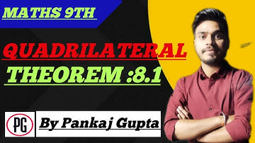 CH - 08 | QUADRILATERAL | | THEOREM : 8.1 | #quadrilateral    #class9maths #pankajgupta #pankajsir