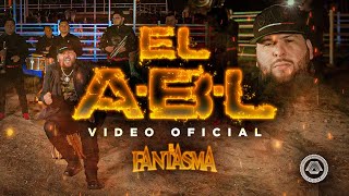 El Fantasma - El ABL (Video Oficial)