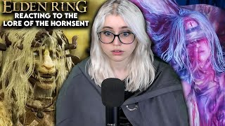 Reacting To Elden Ring The Lore Of The Hornsent