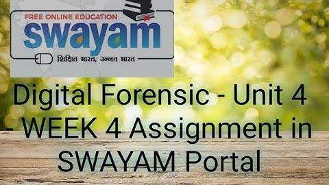 Digital Forensic - Unit 4 - WEEK 4 Assignment in SWAYAM Portal || Recent Trending Video ||