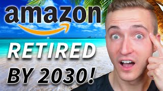 Retire on AMAZON Stock by 2030 – How Many Shares??