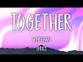 Whethan Together Lyrics mp3