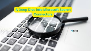 A Deep Dive into Microsoft Search & M365 Copilot Connectors #m365 #microsoftintune #microsoft