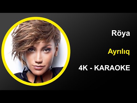 Röya - Ayrılıq - Karaoke 4k