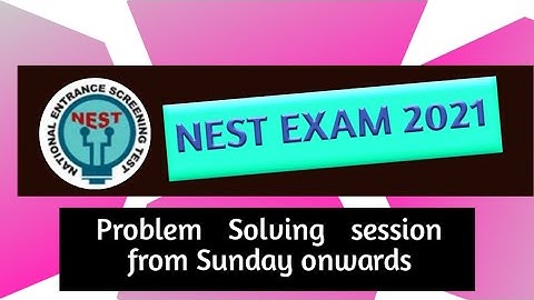NEST EXAM problem solving session !