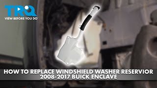 How to Replace Windshield Washer Reservoir 2008-2017 Buick Enclave 2008 Saturn Vue Washer Fluid Reservoir