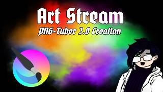 PNGTuber 2.0 Creation | Art Stream