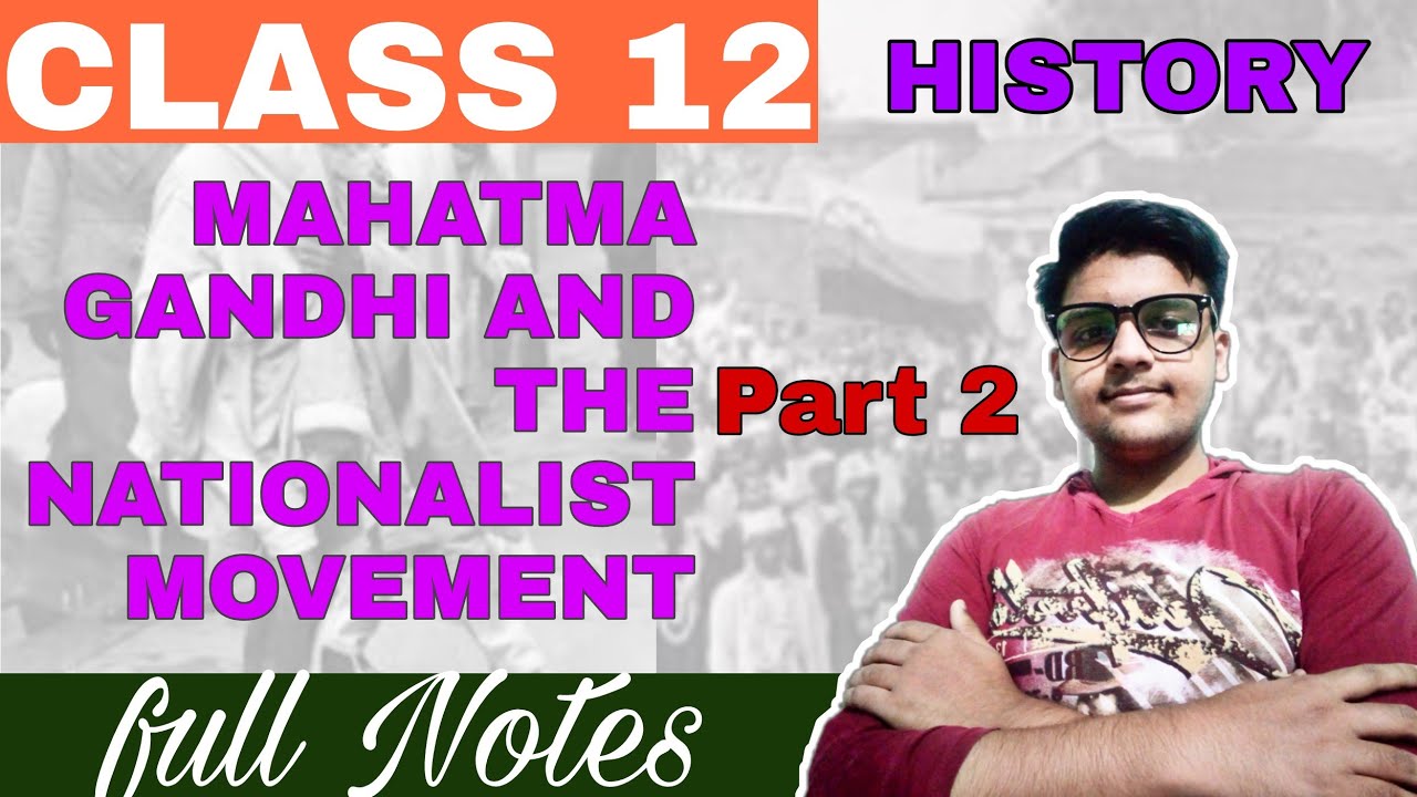 Mahatma gandhi and the nationalist movement | ch 13 history class 12 ...